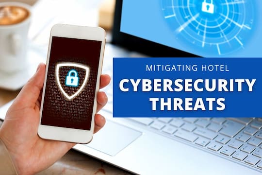 Mitigating Hotel Cybersecurity Threats