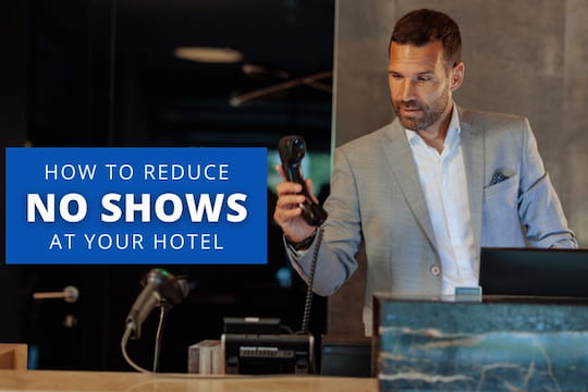 How to Reduce Hotel No-Shows and Cancellations: Policy & Pricing Tactics